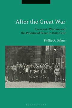 portada After the Great War: Economic Warfare and the Promise of Peace in Paris 1919 