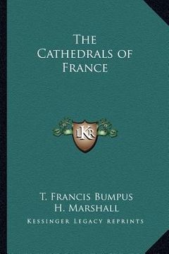 portada the cathedrals of france (en Inglés)