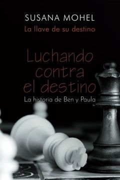 portada Luchando contra el destino: La llave de su destino (in Spanish)
