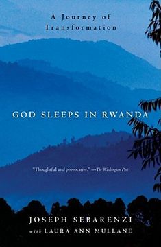 god sleeps in rwanda,a journey of transformation