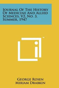 portada journal of the history of medicine and allied sciences, v2, no. 3, summer, 1947 (en Inglés)