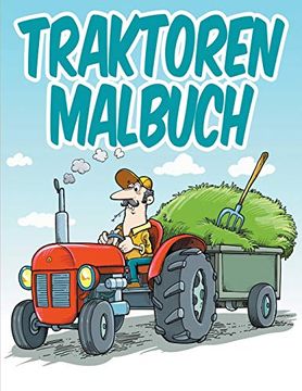 portada Traktoren Malbuch: Malbuch für Kinder (en Alemán)