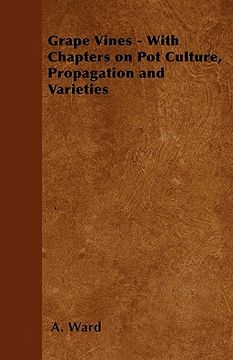portada grape vines - with chapters on pot culture, propagation and varieties (en Inglés)