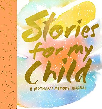 portada Stories for My Child: A Mother's Memory Journal (Journals) (in English)