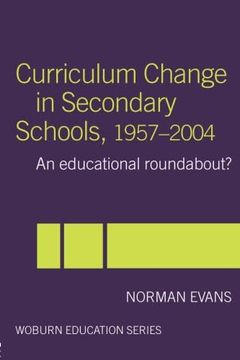 portada Curriculum Change in Secondary Schools, 1957-2004 (Woburn Education Series) (en Inglés)