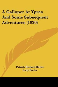 portada a galloper at ypres and some subsequent adventures (1920) (en Inglés)