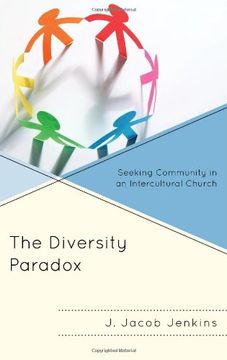 portada The Diversity Paradox: Seeking Community in an Intercultural Church