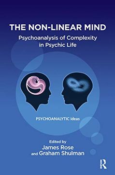 portada The Non-Linear Mind: Psychoanalysis of Complexity in Psychic Life (The Psychoanalytic Ideas Series) (in English)