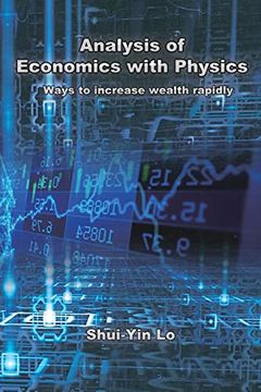portada Analysis of Economics With Physics: 用物理方法分析經濟學: 快速增加財富的方法 (en Inglés)