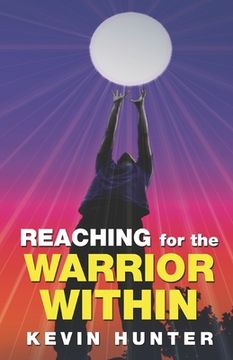 portada Reaching for the Warrior Within (en Inglés)