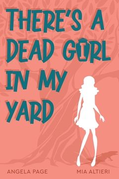 portada There's a Dead Girl in My Yard (en Inglés)