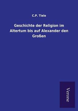 portada Geschichte der Religion im Altertum bis auf Alexander den Großen (in German)