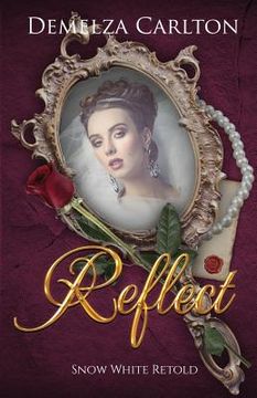 portada Reflect: Snow White Retold (en Inglés)