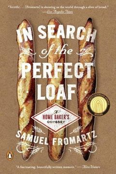 portada In Search of the Perfect Loaf: A Home Baker's Odyssey 