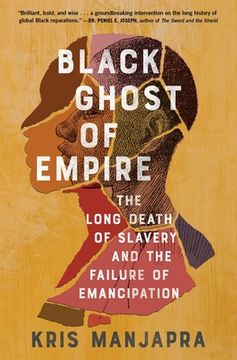 portada Black Ghost of Empire: The Long Death of Slavery and the Failure of Emancipation (en Inglés)