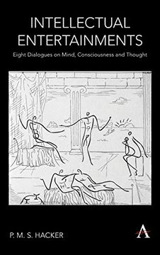 portada Intellectual Entertainments: Eight Dialogues on Mind, Consciousness and Thought (Anthem Studies in Wittgenstein) (en Inglés)