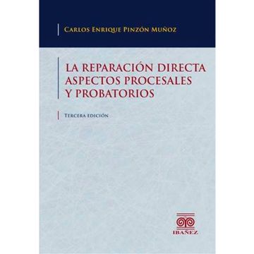 portada LA REPARACION DIRECTA - ASPECTOS PROCESALES Y PROBATORIOS 3ED