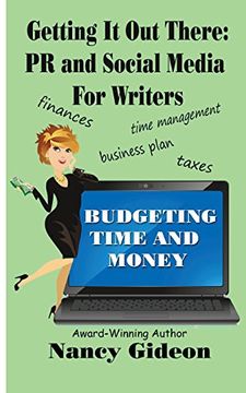 portada Getting It Out There: PR & Social Media For Writers: Branding, What's in a Name?; Budgeting Time & Money
