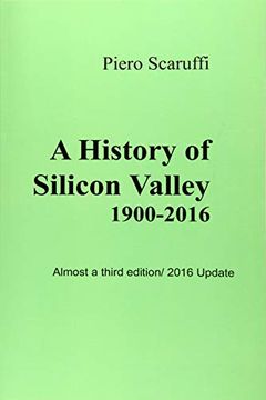 portada A History of Silicon Valley: Almost a 3rd Edition - 2016 Update 