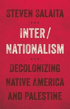 portada Inter/Nationalism: Decolonizing Native America and Palestine (Indigenous Americas)