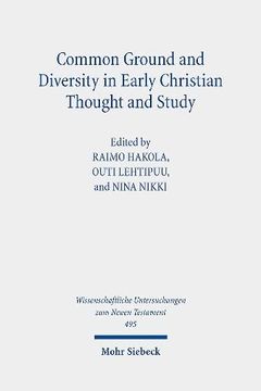 portada Common Ground and Diversity in Early Christian Thought and Study: Essays in Memory of Heikki Raisanen (en Inglés)