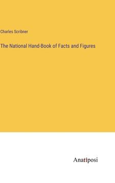 portada The National Hand-Book of Facts and Figures (en Inglés)
