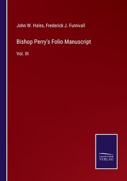 portada Bishop Perry's Folio Manuscript: Vol. III (en Inglés)