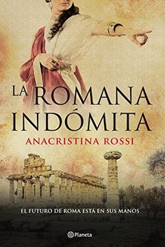 portada La Romana Indomita: El Futuro de Roma Esta en sus Manos (in Spanish)