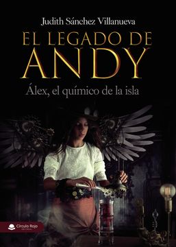 portada El Legado de Andy: Alex, el Quimico de la Isla