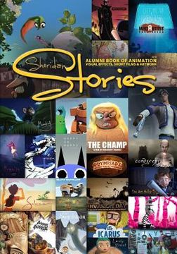 portada Sheridan Stories: Alumni book of animation, Visual Effects, Short Films & Artwork