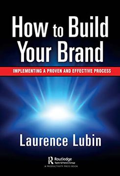portada How to Build Your Brand: Implementing a Proven and Effective Process (en Inglés)