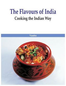 portada The Flavours of India- Cooking the Indian Way (en Inglés)