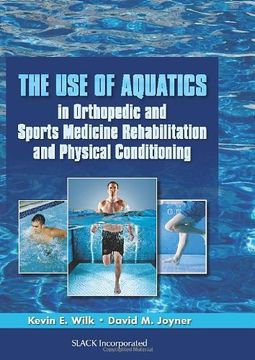 portada the use of aquatics in orthopedics and sports medicine rehabilitation and physical conditioning (en Inglés)