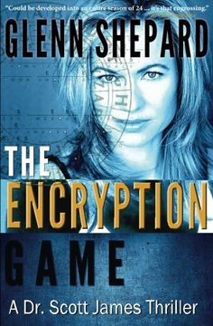 portada The Encryption Game: A Dr. Scott James Thriller (Volume 4)