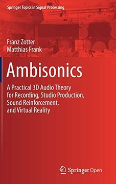 portada Ambisonics: A Practical 3d Audio Theory for Recording, Studio Production, Sound Reinforcement, and Virtual Reality (Springer Topics in Signal Processing) (en Inglés)