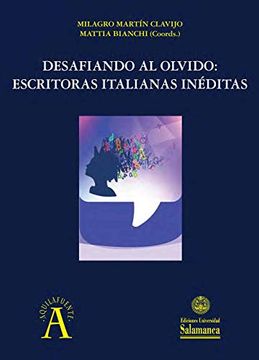 portada Desafiando al Olvido: Escritoras Italianas Inéditas: 1 (Aquilafuente, 244) (in Spanish)