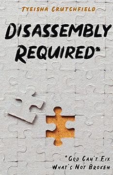 portada Disassembly Required: God Can'T fix What'S not Broken (en Inglés)