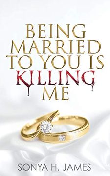 portada Being Married to you is Killing me (en Inglés)