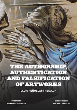 portada The Authorship, Authentication and Falsification of Artworks (Arte, Mercado y Derecho Collection) 