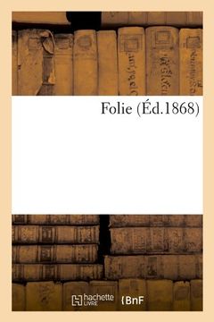 portada Folie (Ed.1868) (Litterature) (French Edition)