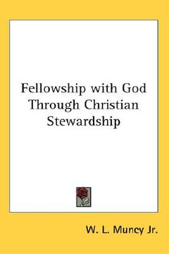 portada fellowship with god through christian stewardship (en Inglés)