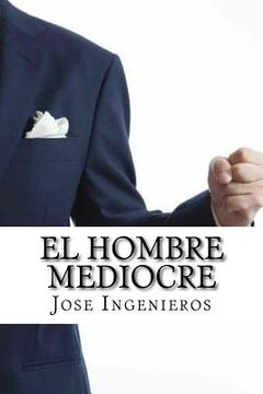 portada El Hombre Mediocre (in Spanish)