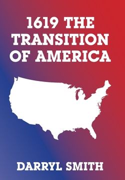 portada 1619 the Transition of America (en Inglés)