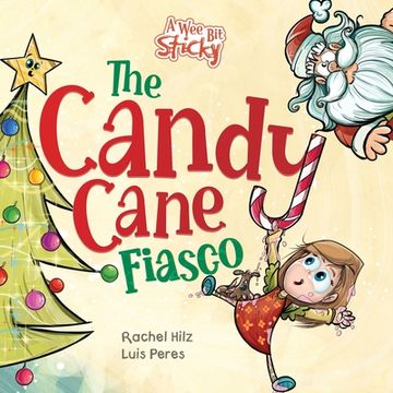 portada The Candy Cane Fiasco: A Christmas Storybook Filled with Humor and Fun (en Inglés)