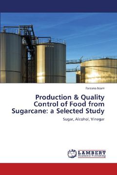 portada Production & Quality Control of Food from Sugarcane: a Selected Study