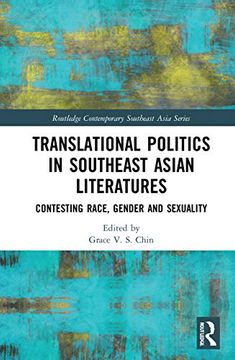 portada Translational Politics in Southeast Asian Literatures: Contesting Race, Gender, and Sexuality (Routledge Contemporary Southeast Asia Series) (in English)