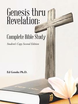 portada Genesis thru Revelation: Complete Bible Study: Student's Copy Second Edition (en Inglés)