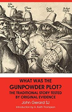 portada What Was the Gunpowder Plot? the Traditional Story Tested by Original Evidence (in English)