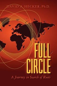portada full circle: a journey in search of roots (in English)
