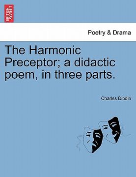 portada the harmonic preceptor; a didactic poem, in three parts. (en Inglés)